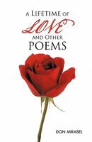 A LIFETIME OF LOVE AND OTHER POEMS 146696278X Book Cover