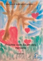 Früchte vom Baum des Herzens: Gedichte 3744838005 Book Cover