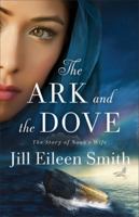 The Ark and the Dove: The Story of Noah's Wife 0800737652 Book Cover