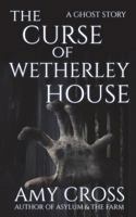 The Curse of Wetherley House 1520698283 Book Cover