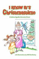 I Know It's Christmastime 1434980219 Book Cover