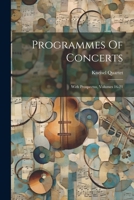 Programmes Of Concerts: With Prospectus, Volumes 16-21 1021847062 Book Cover