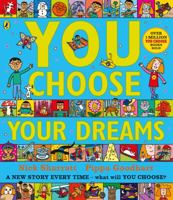 You Choose Your Dreams: Originally published as Just Imagine 0241334977 Book Cover