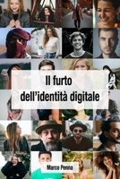 Il furto dell'identità digitale - Marco Penna B0CFCY7G85 Book Cover