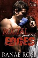 Rough Around the Edges 1483946193 Book Cover
