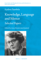 Knowledge, Language and Silence: Selected Papers 9004312668 Book Cover