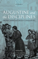 Augustine and the Disciplines: From Cassiciacum to Confessions 0199230048 Book Cover