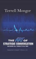 The Art of Strategic Conversation: Becoming All Things to All Men 1496939638 Book Cover