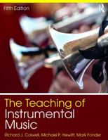 The Teaching of Instrumental Music. 1st Edition 0138926883 Book Cover