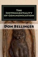 The Instrumentality of Communication: Poems and Other Oddities 153713907X Book Cover