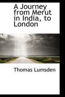 A Journey from Merut in India to London 1018943242 Book Cover