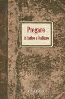 Pregare in latino e italiano (Collana Spirituale) (Italian Edition) 8864091890 Book Cover