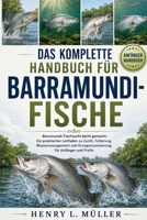 DAS KOMPLETTE HANDBUCH FÜR BARRAMUNDI-FISCHE: Barramundi-Fischzucht leicht gemacht: Ein praktischer Leitfaden zu Zucht, Fütterung, Wassermanagement ... für Anfänger und Profis (German Edition) B0H1PTZXJH Book Cover