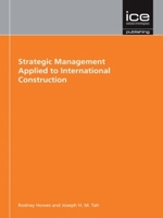 Strategic Management Applied To International Construction 0727732110 Book Cover