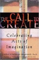 Call to Create : Celebrating Acts of Imagination 0609600931 Book Cover