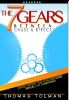 The 7 Gears Between Cause & Effect 132959018X Book Cover