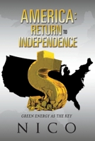 America: Return to Independence: Green Energy as the Key null Book Cover