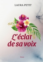 L'Éclat de sa voix (French Edition) B0FX9RKS5W Book Cover