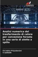 Analisi numerica del trasferimento di calore per convezione forzata in una serie di alette a spillo 6209252222 Book Cover