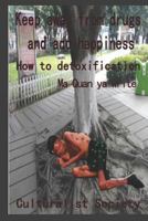 Keep away from drugs and add happiness 172935789X Book Cover