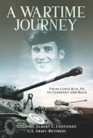 A Wartime Journey From Lewis Run, PA to Germany and Back: World War II Combat Experiences of Staff Sergeant Nataline Piscitelli 1734860200 Book Cover