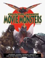 Collecting Japanese Movie Monsters 0930625552 Book Cover