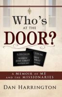 Who's at the Door? A Memoir of Me and the Missionaries 1599554216 Book Cover