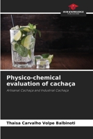 Physico-chemical evaluation of cachaça: Artisanal Cachaça and Industrial Cachaça 6208649587 Book Cover