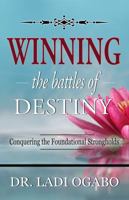 Winning the Battle of Destiny 1944652205 Book Cover