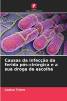 Causas da infecção da ferida pós-cirúrgica e a sua droga de escolha 6205726157 Book Cover