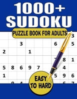sudoku puzzle book for adults: 1000+ Puzzles Seniors, Medium to Hard B0CH2QRJFL Book Cover