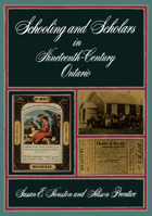 Schooling and Scholars in Nineteenth-Century Ontario 0802067174 Book Cover