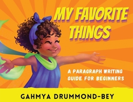 My Favorite Things: A paragraph writing guide for beginners. 1733556931 Book Cover