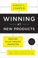 Winning at New Products: Creating Value Through Innovation 0465025781 Book Cover