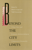 Beyond the City Limits: Urban Policy and Economic Restructuring in Comparative Perspective (Conflicts in Urban & Regional Development) 0877229449 Book Cover