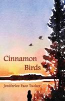 Cinnamon Birds 1943424403 Book Cover