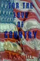 For the Love of Country 0971596204 Book Cover