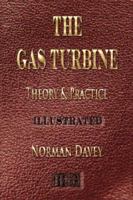 The Gas Turbine - Theory And Practice - Illustrated 1933998482 Book Cover
