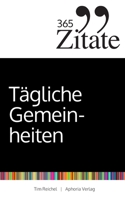 365 Zitate für tägliche Gemeinheiten: Böse Sprüche und schwarzer Humor für jeden Tag (deine tägliche Dosis Schlagfertigkeit und Sarkasmus gegen den Wahnsinn auf dieser Welt) 3985972729 Book Cover