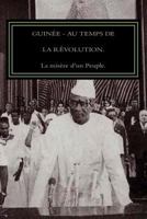 Guin�e, Au Temps de la R�volution.: La mis�re d'un Peuple! 1542638763 Book Cover