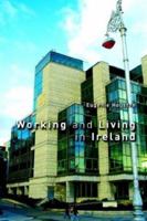 Working And Living In Ireland 0953689611 Book Cover