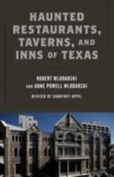 Texas Guide to Haunted Restaurants, Taverns, and Inns 1556228279 Book Cover