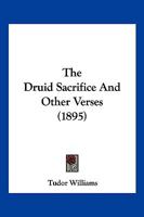 The Druid Sacrifice And Other Verses 1120756685 Book Cover