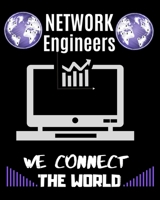 Network Engineers We Connect the World: Graph Paper Book for Industrial Engineering, Systems Analysis, Networking Engineer, Engineering Students, Math and Science Students.1/2 inch squares with journa 1695266420 Book Cover