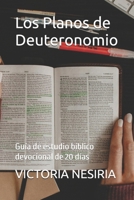 Los Planos de Deuteronomio: Guía de estudio bíblico devocional de 20 días (Spanish Edition) B0FP4QXCBW Book Cover