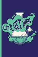 Let's Get High Lab Beaker: Cannabis College Ruled Notebook 1796967556 Book Cover