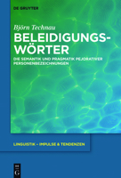 Beleidigungsworter: Die Semantik Und Pragmatik Pejorativer Personenbezeichnungen 3110560887 Book Cover