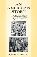 An American Story: A Novel of Black Migration North 1491781637 Book Cover