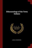 Ethnozoology of the Tewa Indians 1408663066 Book Cover