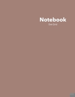 Dot Grid Notebook: Stylish Modern Mocha Notebook, 120 Dotted Pages 8.5 x 11 inches Large Journal - Softcover 2021 Color Trends Collection 0355715635 Book Cover